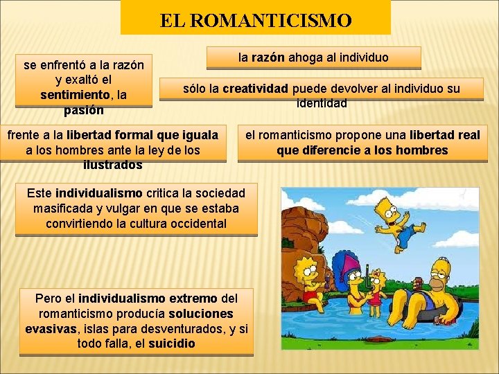 EL ROMANTICISMO se enfrentó a la razón y exaltó el sentimiento, la pasión la EL ROMANTICISMO se enfrentó a la razón y exaltó el sentimiento, la pasión la