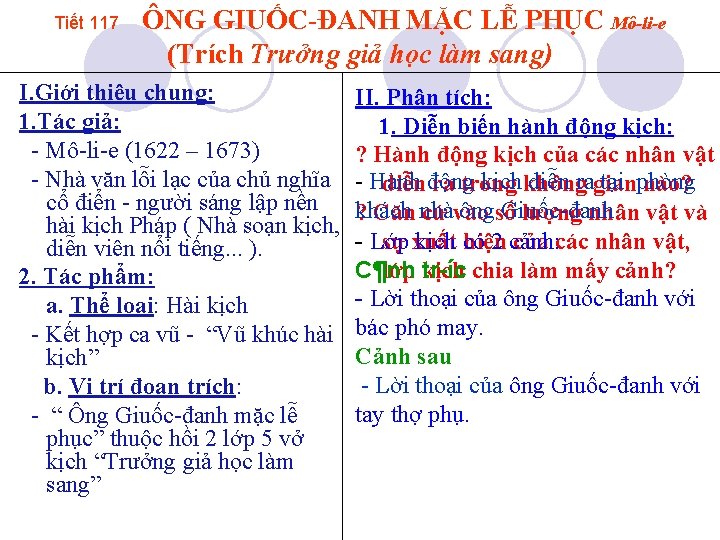 Tiết 117 ÔNG GIUỐC-ĐANH MẶC LỄ PHỤC Mô-li-e (Trích Trưởng giả học làm sang)
