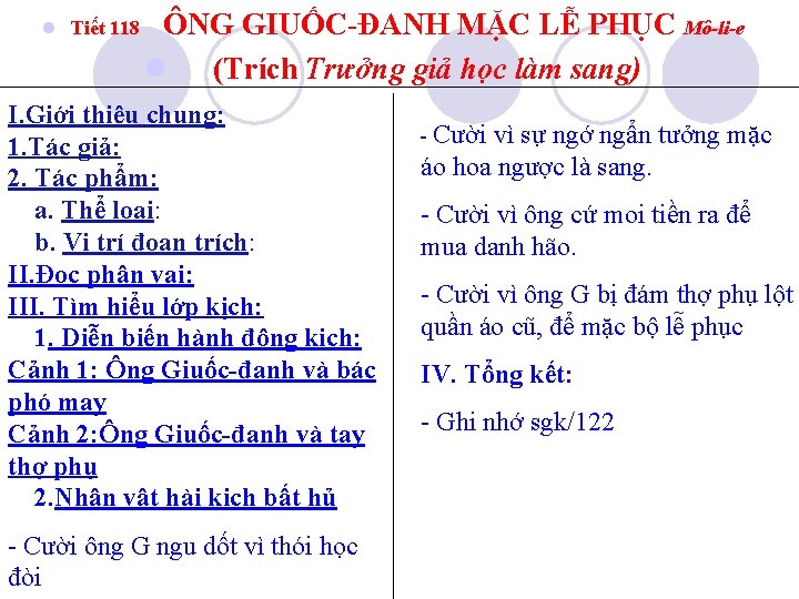 l Tiết 118 ÔNG GIUỐC-ĐANH MẶC LỄ PHỤC Mô-li-e l (Trích Trưởng giả học