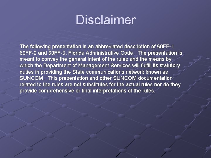 Disclaimer The following presentation is an abbreviated description of 60 FF-1, 60 FF-2 and