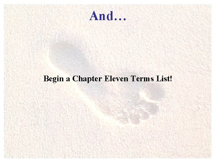 And… Begin a Chapter Eleven Terms List! 
