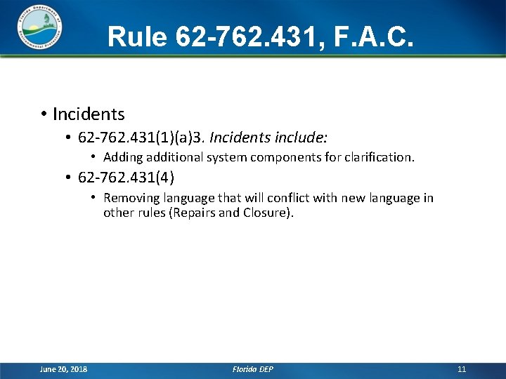 Rule 62 -762. 431, F. A. C. • Incidents • 62 -762. 431(1)(a)3. Incidents Rule 62 -762. 431, F. A. C. • Incidents • 62 -762. 431(1)(a)3. Incidents
