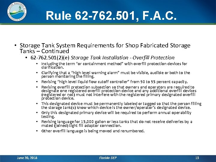 Rule 62 -762. 501, F. A. C. • Storage Tank System Requirements for Shop Rule 62 -762. 501, F. A. C. • Storage Tank System Requirements for Shop