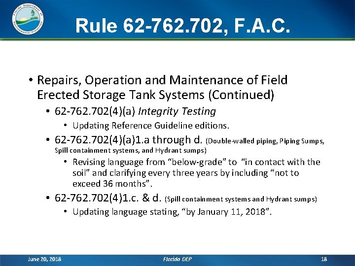 Rule 62 -762. 702, F. A. C. • Repairs, Operation and Maintenance of Field Rule 62 -762. 702, F. A. C. • Repairs, Operation and Maintenance of Field