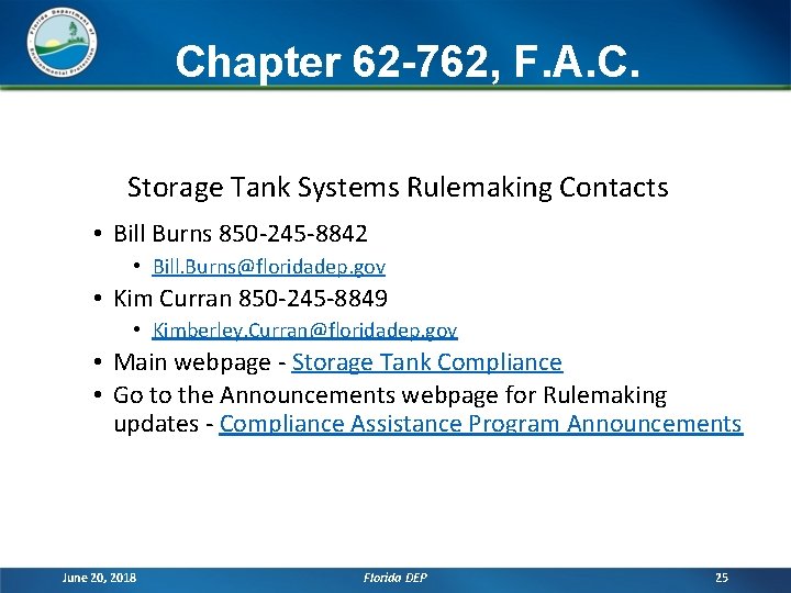 Chapter 62 -762, F. A. C. Storage Tank Systems Rulemaking Contacts • Bill Burns Chapter 62 -762, F. A. C. Storage Tank Systems Rulemaking Contacts • Bill Burns