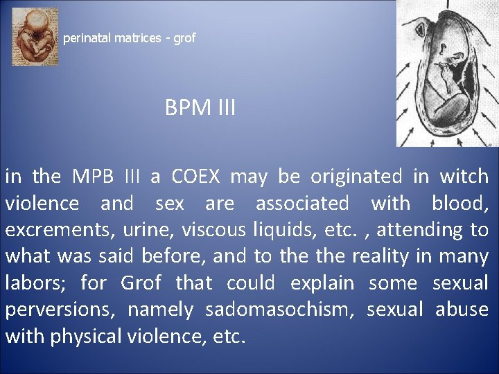 perinatal matrices - grof BPM III in the MPB III a COEX may be