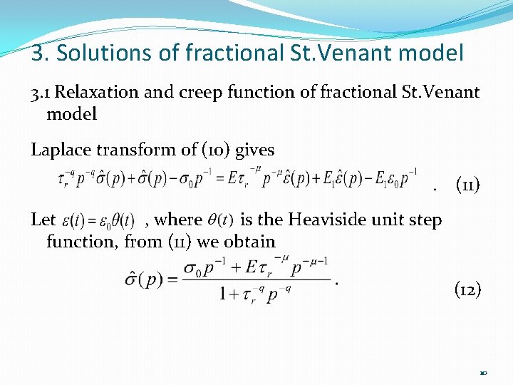3. Solutions of fractional St. Venant model 3. 1 Relaxation and creep function of