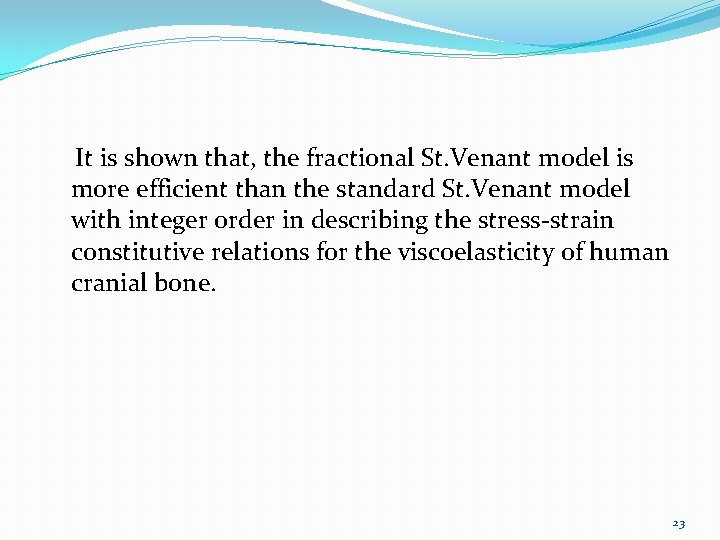 It is shown that, the fractional St. Venant model is more efficient than the