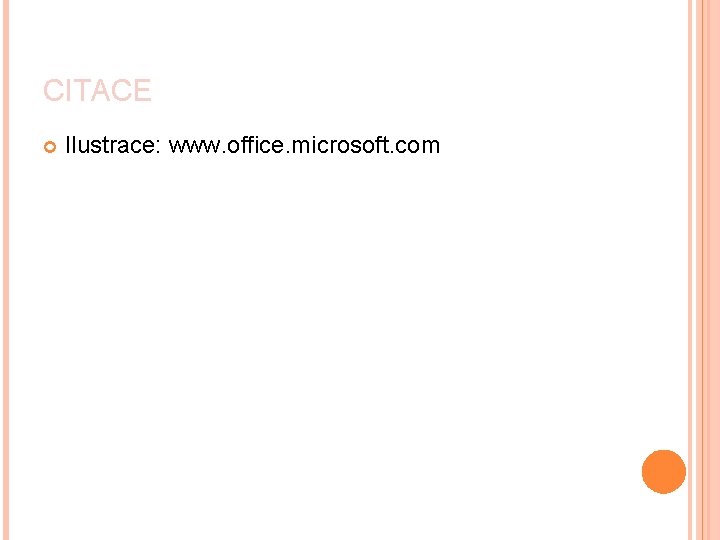 CITACE Ilustrace: www. office. microsoft. com 