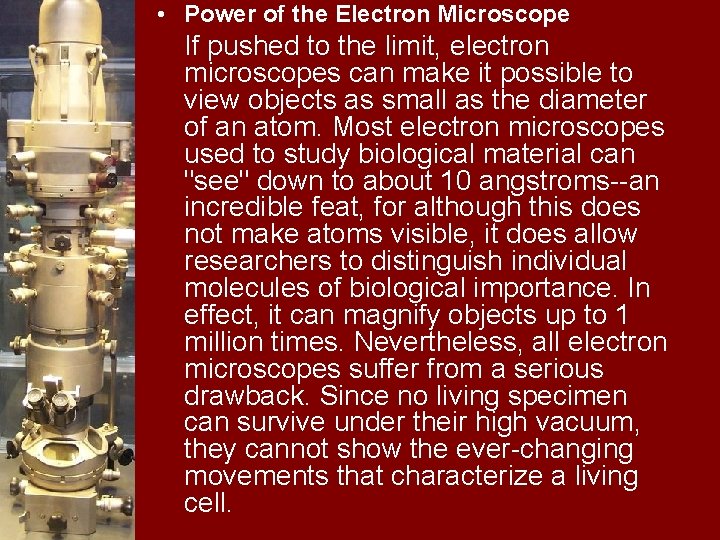 • Power of the Electron Microscope If pushed to the limit, electron microscopes • Power of the Electron Microscope If pushed to the limit, electron microscopes