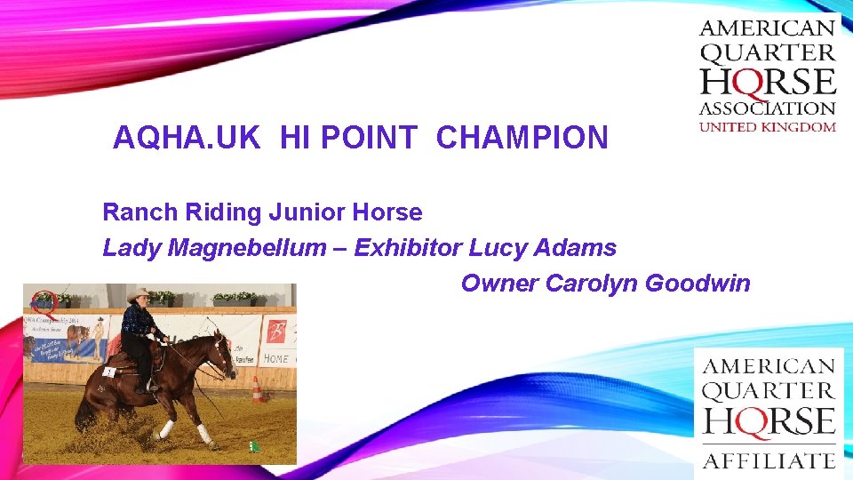 AQHA. UK HI POINT CHAMPION Ranch Riding Junior Horse Lady Magnebellum – Exhibitor Lucy