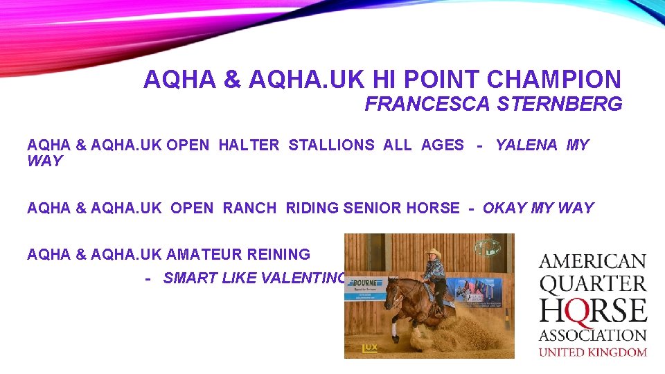 AQHA & AQHA. UK HI POINT CHAMPION FRANCESCA STERNBERG AQHA & AQHA. UK OPEN