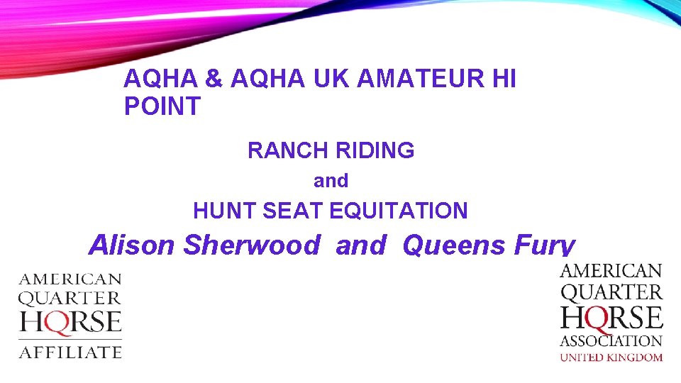 AQHA & AQHA UK AMATEUR HI POINT RANCH RIDING and HUNT SEAT EQUITATION Alison