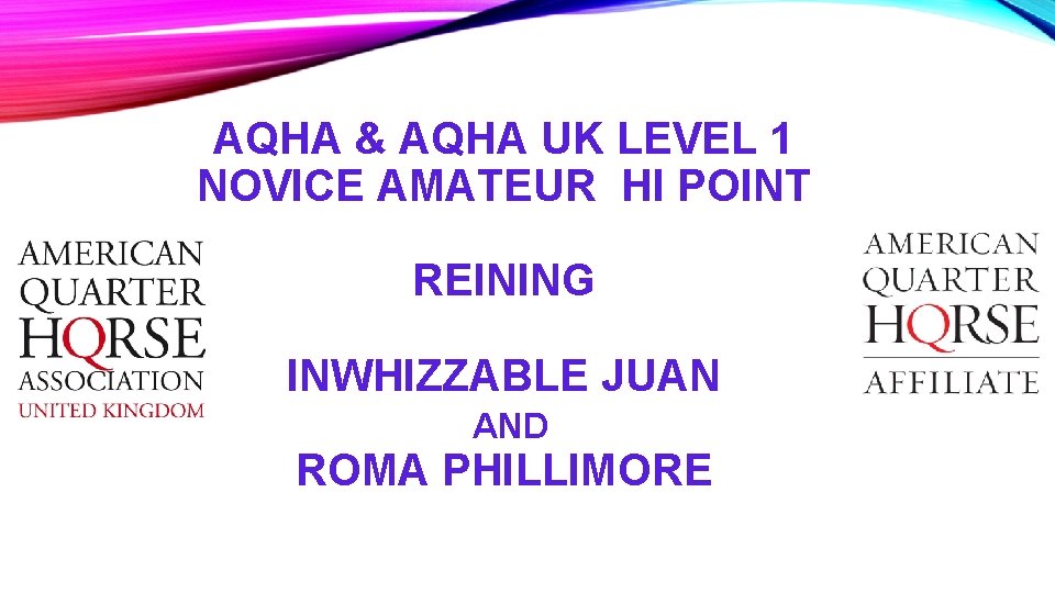 AQHA & AQHA UK LEVEL 1 NOVICE AMATEUR HI POINT REINING INWHIZZABLE JUAN AND