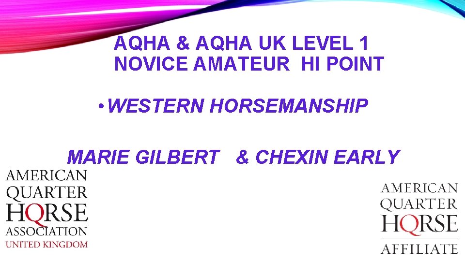 AQHA & AQHA UK LEVEL 1 NOVICE AMATEUR HI POINT • WESTERN HORSEMANSHIP MARIE