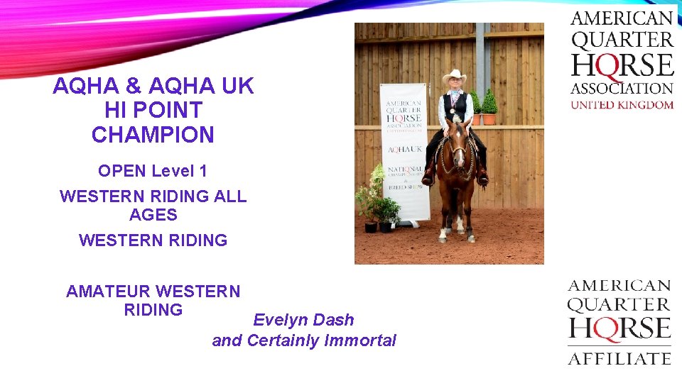 AQHA & AQHA UK HI POINT CHAMPION OPEN Level 1 WESTERN RIDING ALL AGES