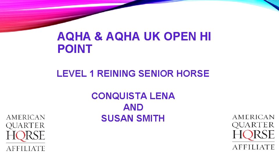 AQHA & AQHA UK OPEN HI POINT LEVEL 1 REINING SENIOR HORSE CONQUISTA LENA