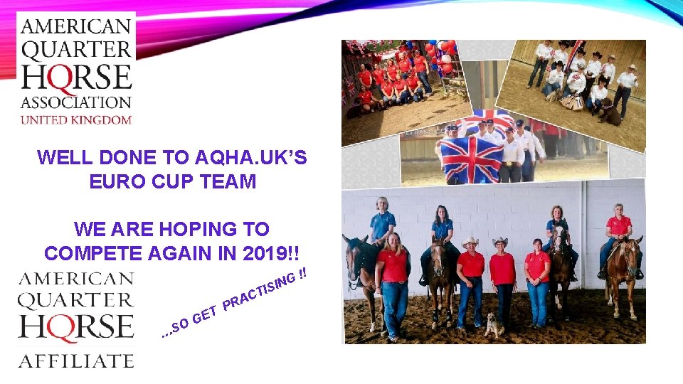 WELL DONE TO AQHA. UK’S EURO CUP TEAM WE ARE HOPING TO COMPETE AGAIN