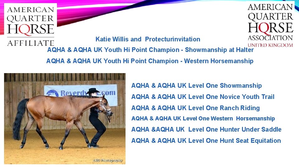 Katie Willis and Protecturinvitation AQHA & AQHA UK Youth Hi Point Champion - Showmanship