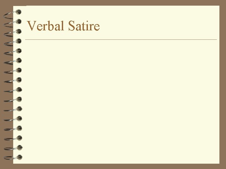 Verbal Satire Verbal Satire