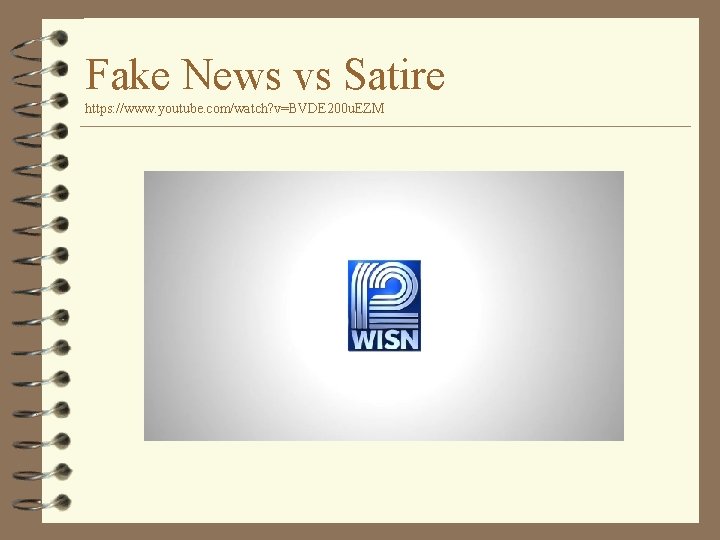 Fake News vs Satire https: //www. youtube. com/watch? v=BVDE 200 u. EZM Fake News vs Satire https: //www. youtube. com/watch? v=BVDE 200 u. EZM