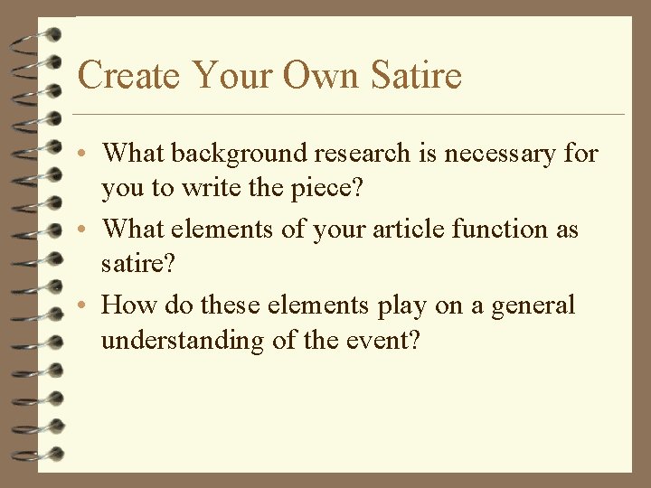 Create Your Own Satire • What background research is necessary for you to write Create Your Own Satire • What background research is necessary for you to write