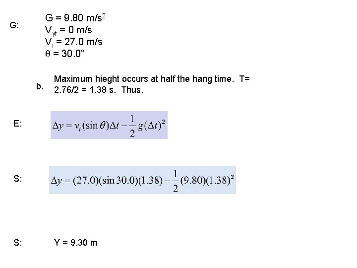 G = 9. 80 m/s 2 Vyf = 0 m/s Vi = 27. 0 G = 9. 80 m/s 2 Vyf = 0 m/s Vi = 27. 0