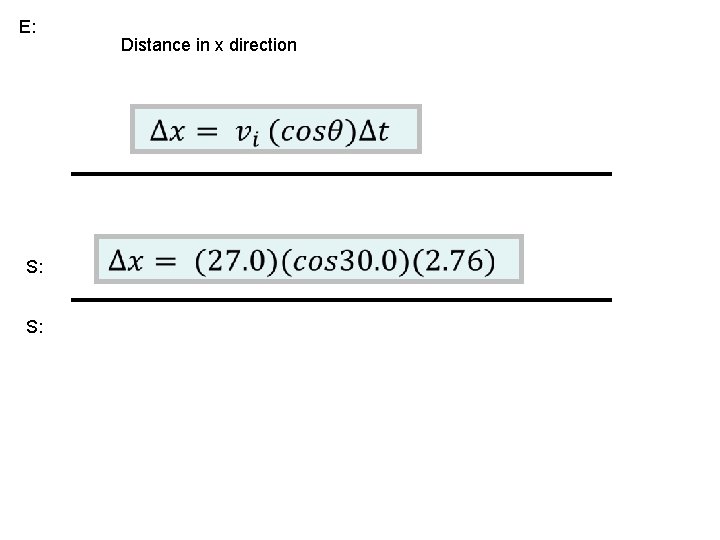 E: Distance in x direction S: S: E: Distance in x direction S: S: