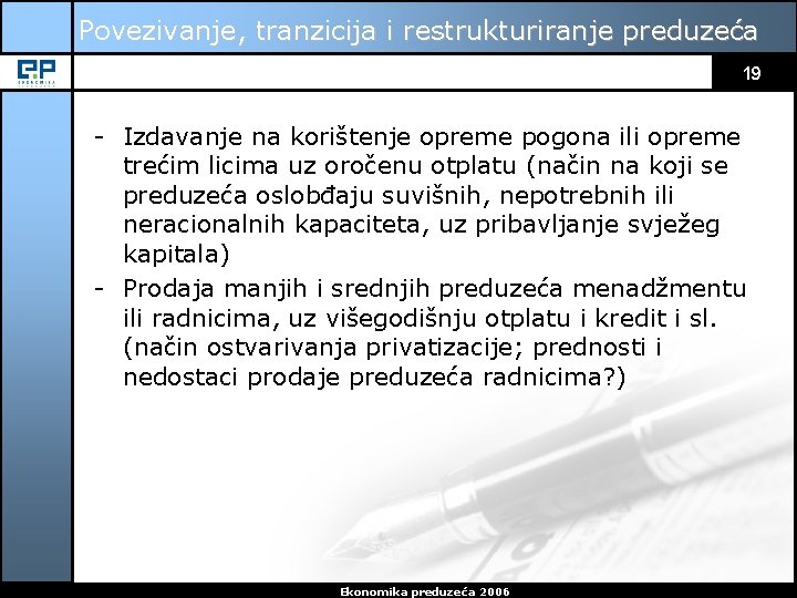 Povezivanje, tranzicija i restrukturiranje preduzeća 19 - Izdavanje na korištenje opreme pogona ili opreme Povezivanje, tranzicija i restrukturiranje preduzeća 19 - Izdavanje na korištenje opreme pogona ili opreme
