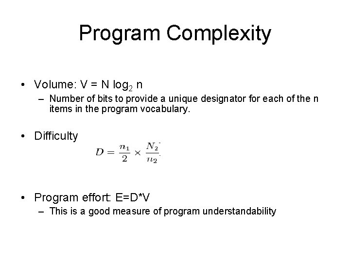 Program Complexity • Volume: V = N log 2 n – Number of bits