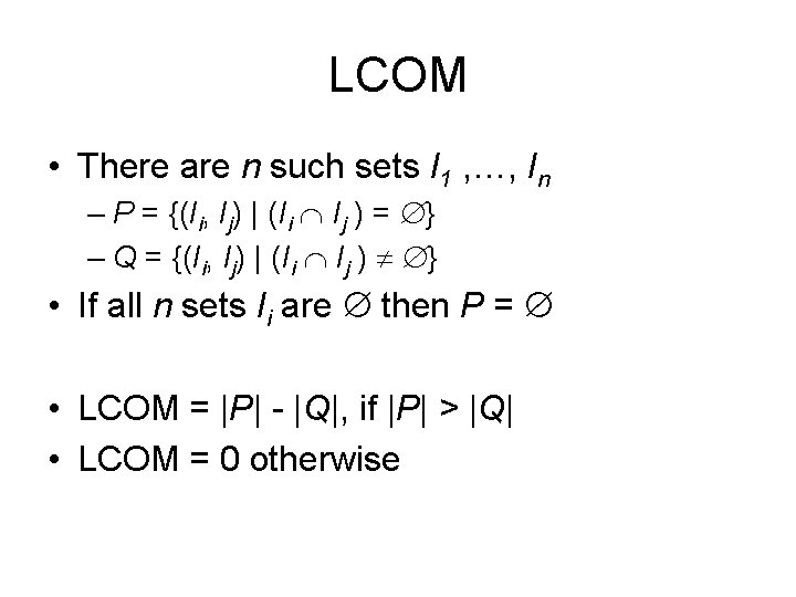 LCOM • There are n such sets I 1 , …, In – P