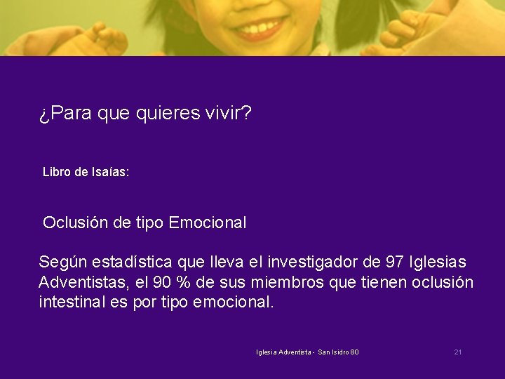 ¿Para que quieres vivir? Libro de Isaías: Oclusión de tipo Emocional Según estadística que