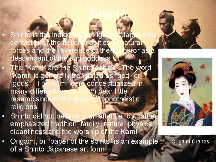 Shinto • Shinto is the indigenous religion of Japan and consisted of the belief Shinto • Shinto is the indigenous religion of Japan and consisted of the belief