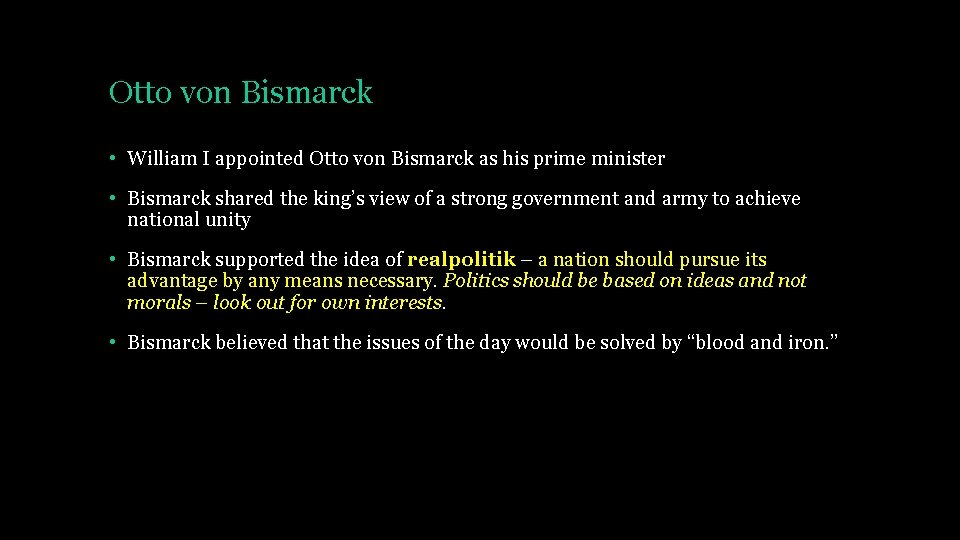 Otto von Bismarck • William I appointed Otto von Bismarck as his prime minister
