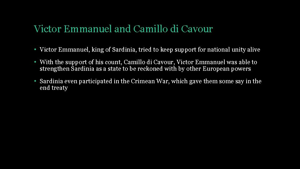 Victor Emmanuel and Camillo di Cavour • Victor Emmanuel, king of Sardinia, tried to