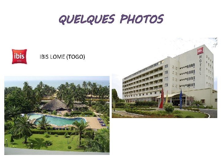 QUELQUES PHOTOS IBIS LOME (TOGO) 