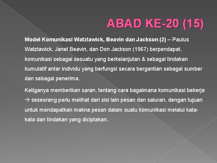 ABAD KE-20 (15) Model Komunikasi Watzlawick, Beavin dan Jackson (2) – Paulus Watzlawick, Janet