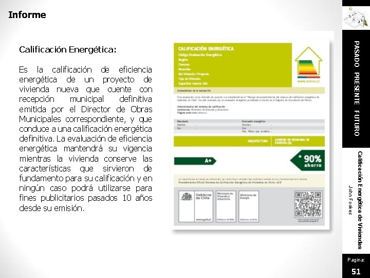 Informe Calificación Energética de Viviendas John Fookes Es la calificación de eficiencia energética de