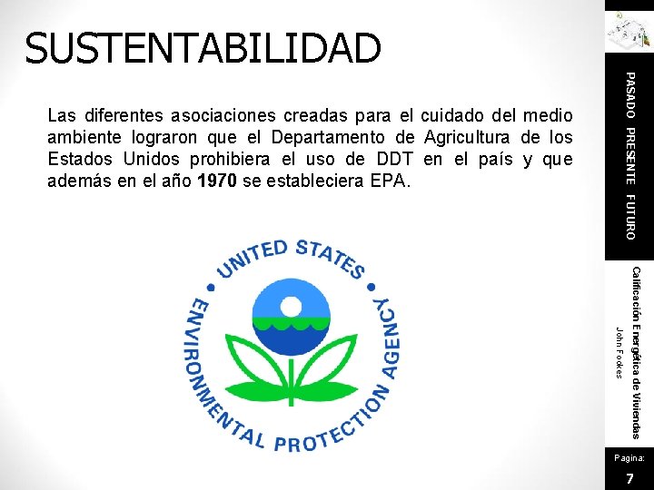 SUSTENTABILIDAD PASADO PRESENTE FUTURO Las diferentes asociaciones creadas para el cuidado del medio ambiente