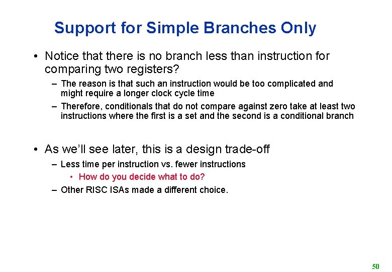 Support for Simple Branches Only • Notice that there is no branch less than