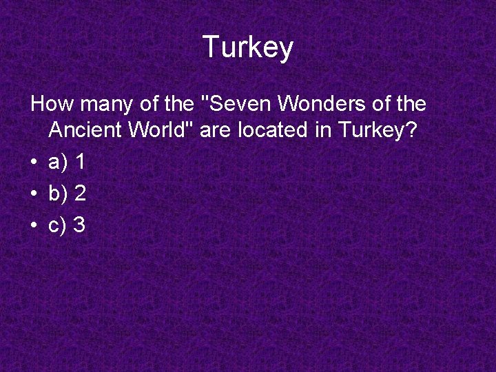 Turkey How many of the "Seven Wonders of the Ancient World" are located in