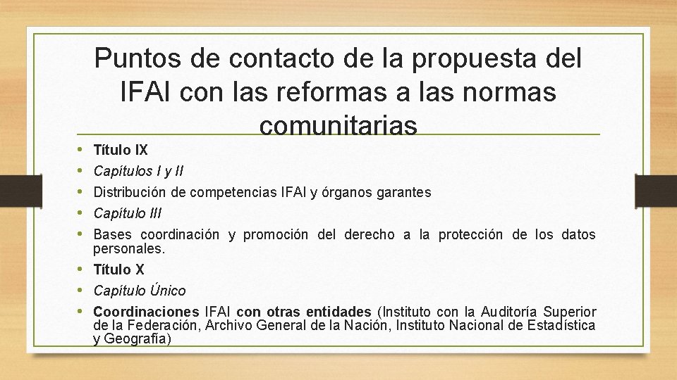  • • • Puntos de contacto de la propuesta del IFAI con las
