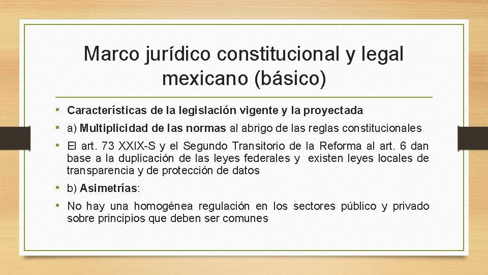 Marco jurídico constitucional y legal mexicano (básico) • Características de la legislación vigente y