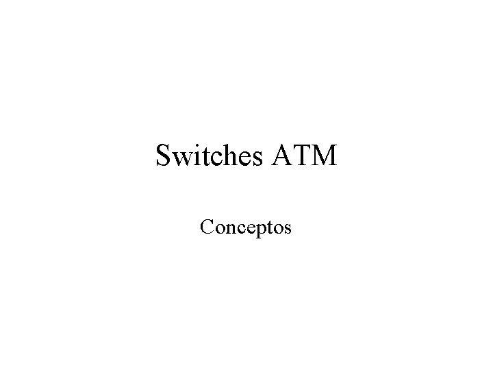 Switches ATM Conceptos 