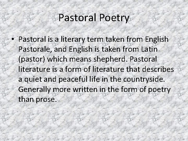 Pastoral Poetry • Pastoral is a literary term taken from English Pastorale, and English Pastoral Poetry • Pastoral is a literary term taken from English Pastorale, and English
