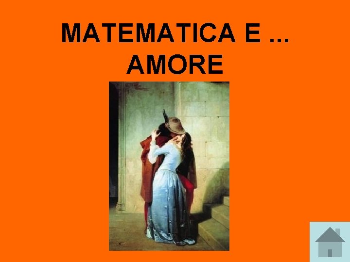 MATEMATICA E. . . AMORE 