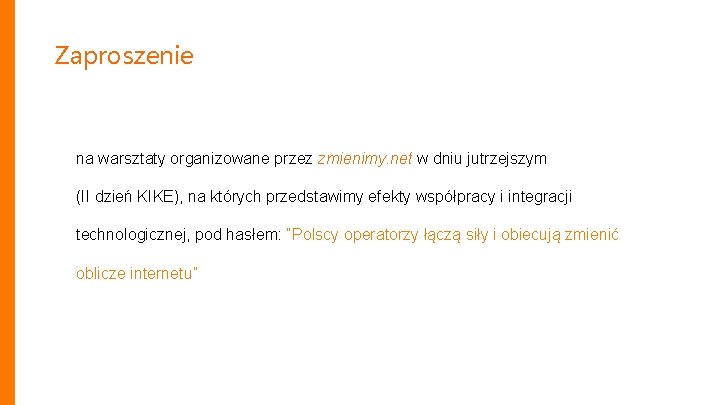 Zaproszenie na warsztaty organizowane przez zmienimy. net w dniu jutrzejszym (II dzień KIKE), na