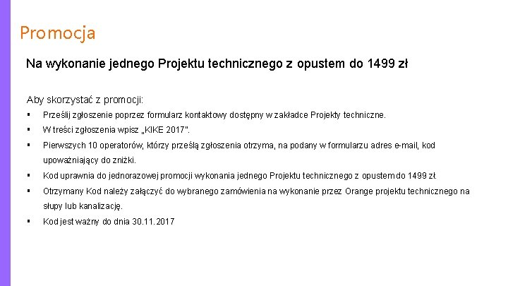 Promocja Na wykonanie jednego Projektu technicznego z opustem do 1499 zł Aby skorzystać z