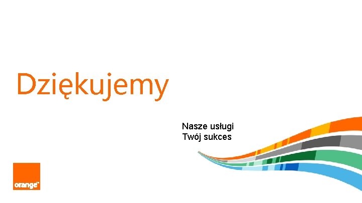 Dziękujemy Nasze usługi Twój sukces 