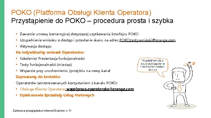 POKO (Platforma Obsługi Klienta Operatora) Przystąpienie do POKO – procedura prosta i szybka §